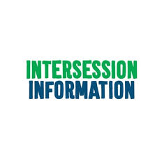 Important Information for Winter Intersession 2024-2025